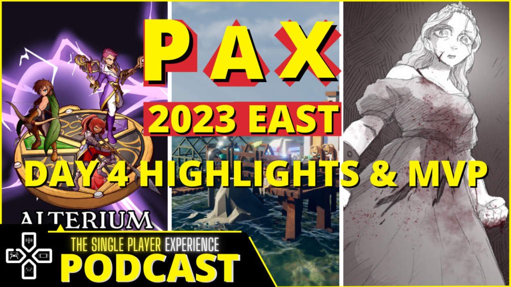 Single Player Experience PaxEast Day 4 Thumbnail