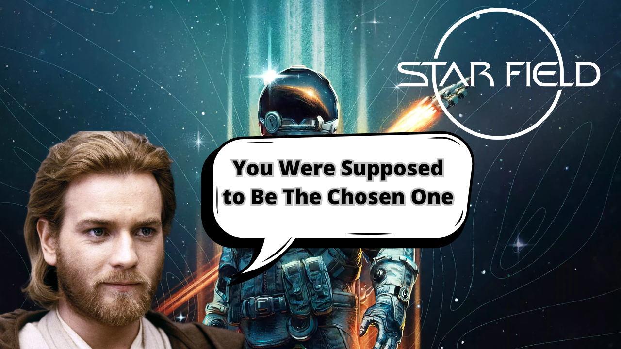 Starfield was supposed to be the Chosen One Thumbnail