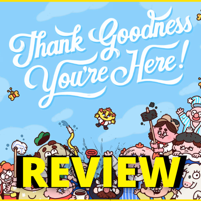 Thank Goodness You're Here Review Thumbnail