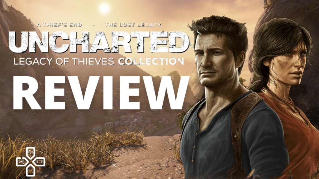Uncharted: Legacy of Thieves Review
