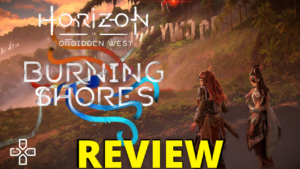 Horizon Forbidden West Burning Shores Review: Thumbnail