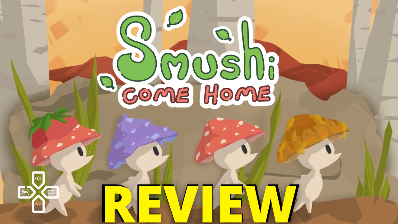 Smushi Come Home Review Thumbnail